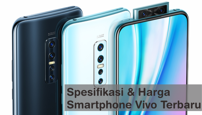 Spesifikasi & Harga Smartphone Vivo Terbaru