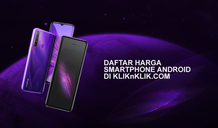 Daftar Harga Smartphone Android Di KLIKnKLIK.com