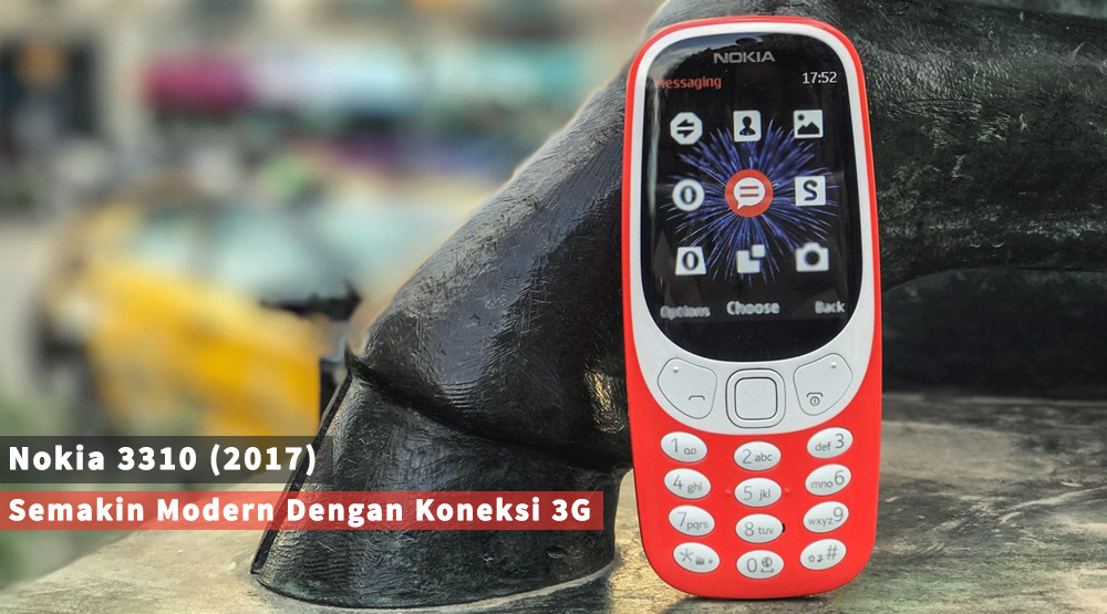 Nokia 3310 (2017), Semakin Modern Dengan Koneksi 3G