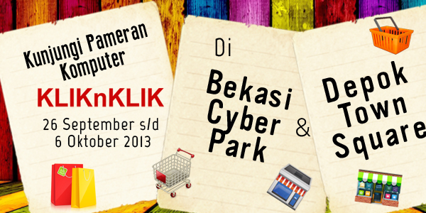 Ayo Kunjungi Pamera Komputer Kliknklik Detos Dan BCP Sebelum Kehabisan